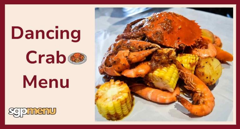 Dancing Crab Menu Singapore 😋: All You Need to Know About!