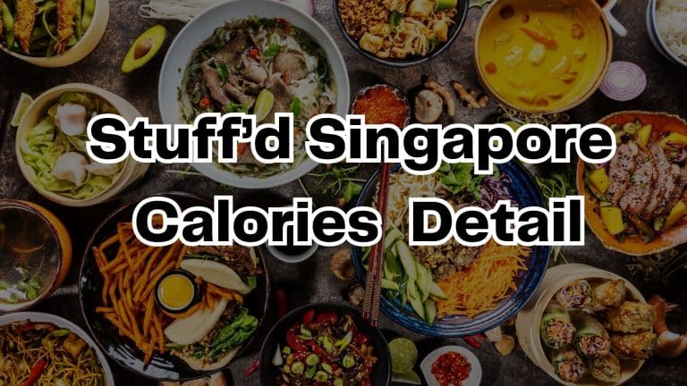 Stuff’d Singapore Calories – Stuff d Nutrition Guide