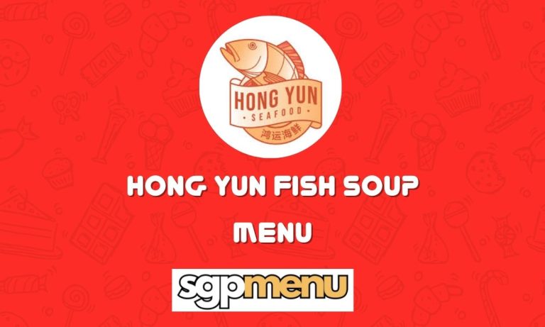 Hong Yun Fish Soup Menu Singapore Updated 2024