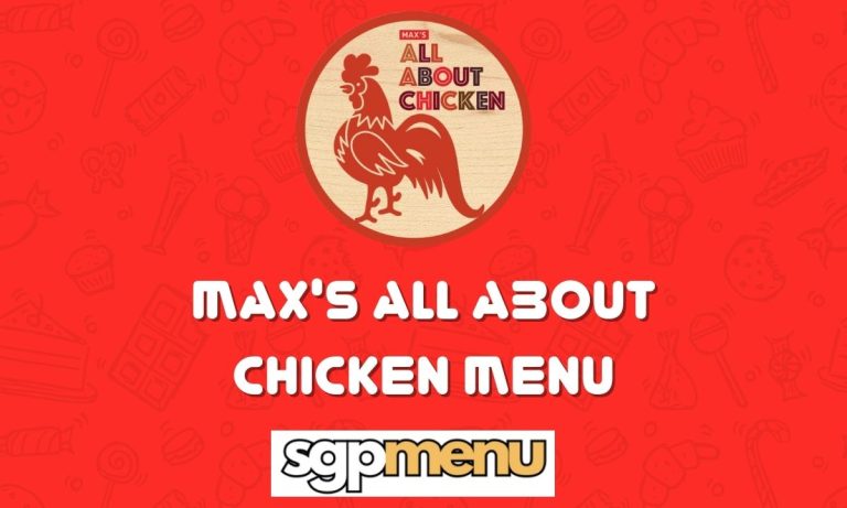 Max’s All About Chicken Singapore Menu Price 2024
