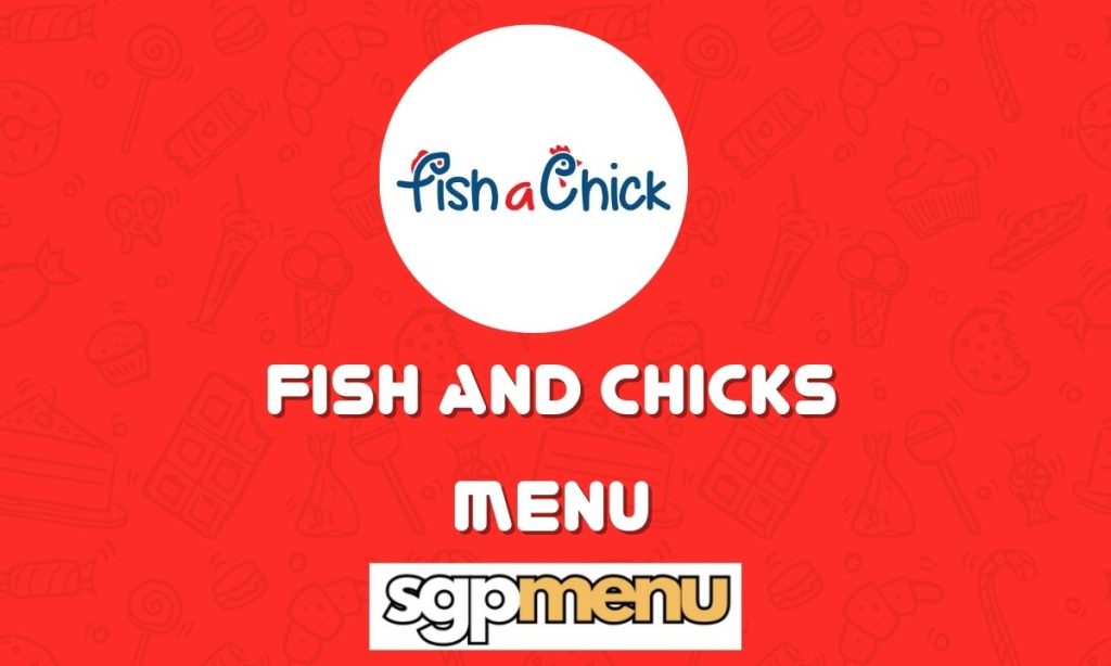 Fish And Chicks Menu